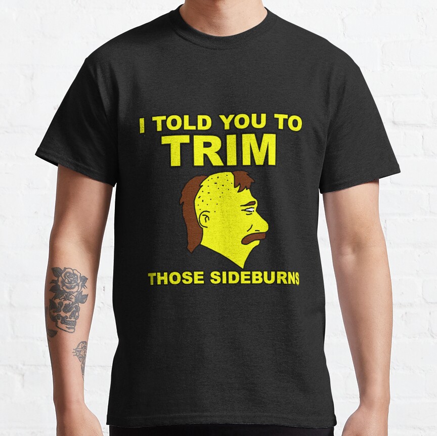 Trim Those Sideburns T-shirt - Image 4