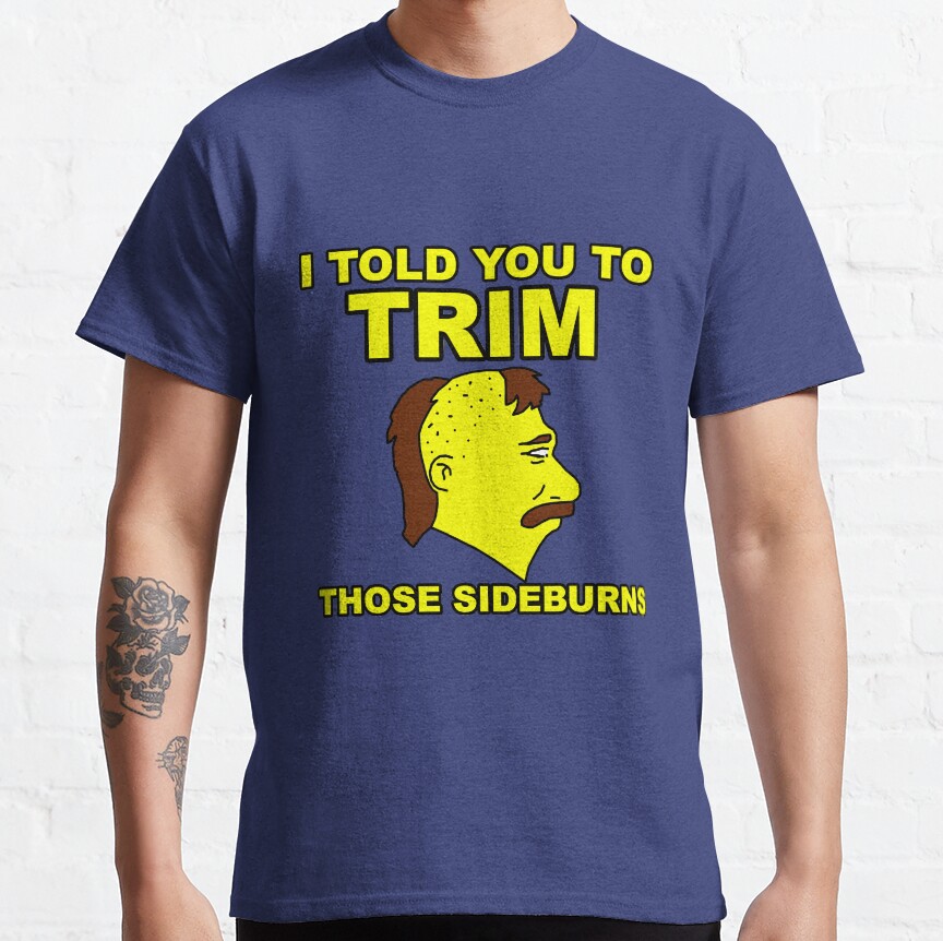 Trim Those Sideburns T-shirt - Image 6