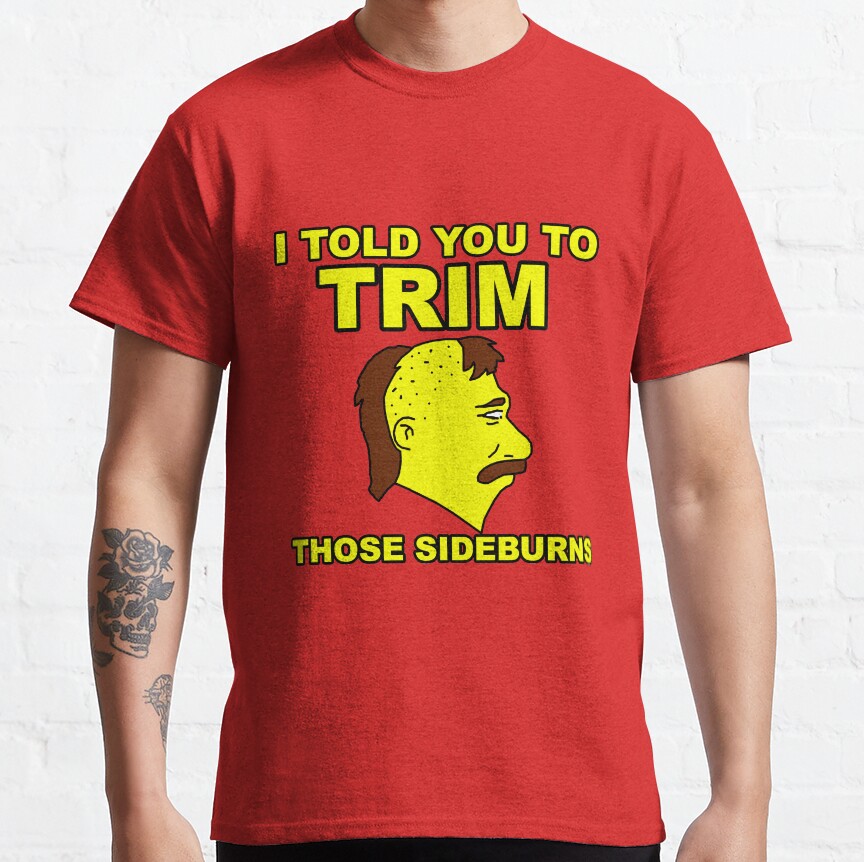 Trim Those Sideburns T-shirt - Image 7