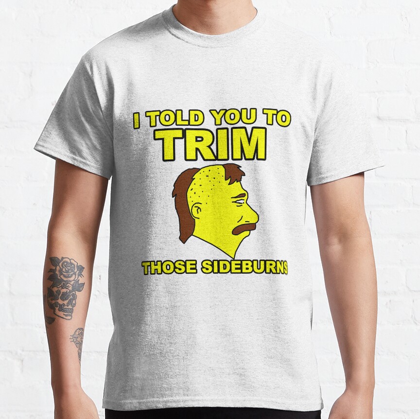Trim Those Sideburns T-shirt - Image 2