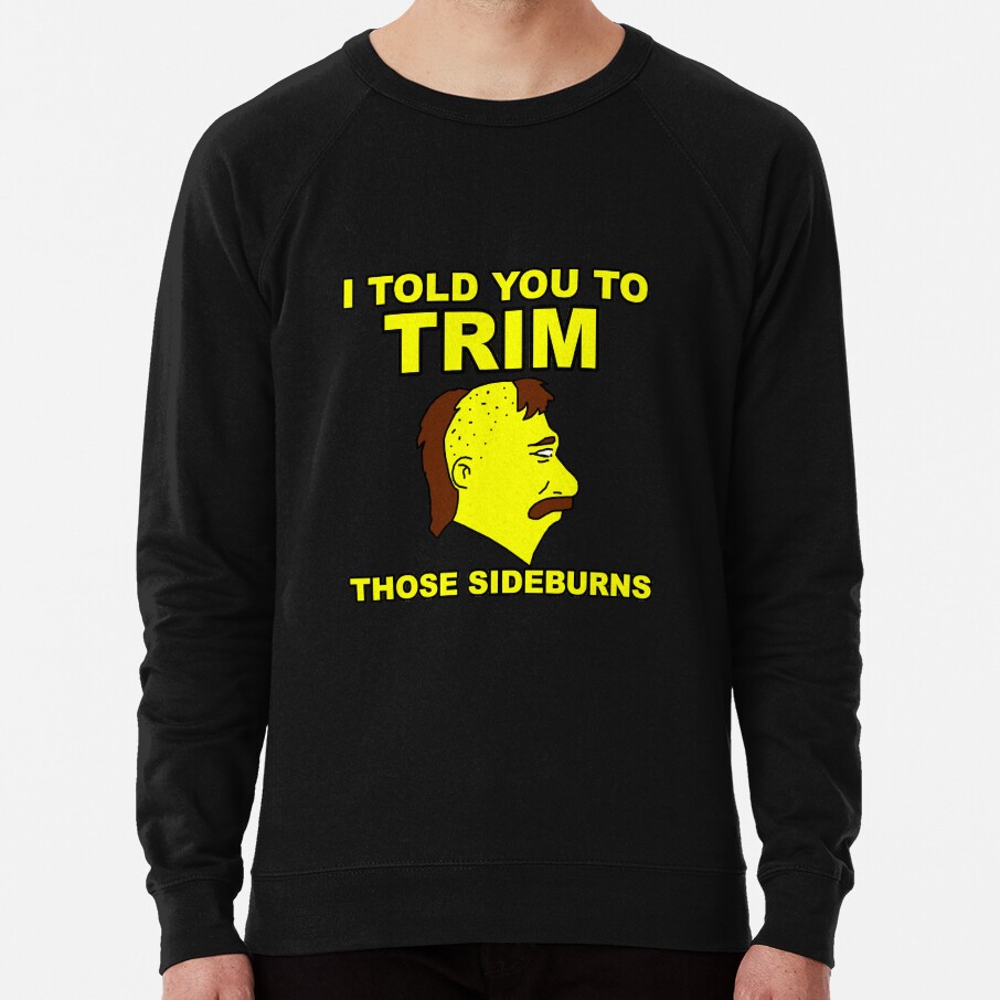Trim Those Sideburns Sweatshirt - Image 2