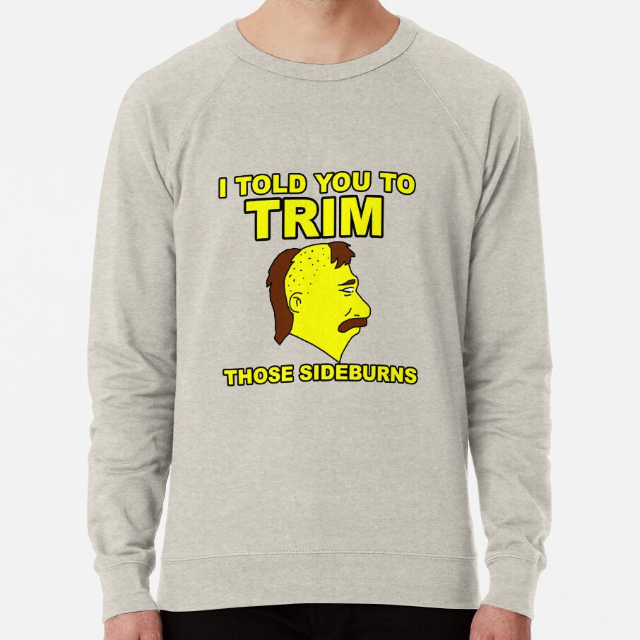 Trim Those Sideburns Sweatshirt - Image 4